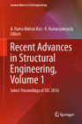 Recent Advances in Structural Engineering, Volume 1: Select Proceedings of SEC 2016 (Lecture Notes in Civil Engineering #11) By A. Rama Mohan Rao (Editor), K. Ramanjaneyulu (Editor) Cover Image