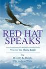 Red Hat Speaks: Voice of the Flying Eagle By Dorothy K. Daigle Cover Image