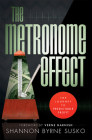 The Metronome Effect: The Journey to Predictable Profit By Shannon Byrne Susko Cover Image
