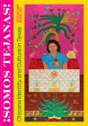Somos Tejanas!: Chicana Identity and Culture in Texas Cover Image