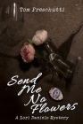 Lori Daniels Mystery: Send Me No Flowers Cover Image