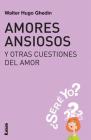 Amores ansiosos y otras cuestiones del amor: ¿Seré yo? Cover Image