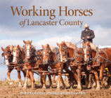 Working Horses of Lancaster County Cover Image