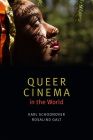 Queer Cinema in the World By Karl Schoonover, Rosalind Galt Cover Image