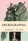 Micrographia: Tabled & Illustrated By Murat Ukray (Illustrator), Robert Hook Cover Image