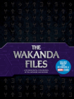 The Wakanda Files: A Technological Exploration of the Avengers and Beyond - Includes Content from 22 Movies of MARVEL Studios Cover Image