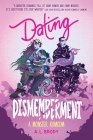 Dating & Dismemberment (Mating and Monsters #1) By A. L. Brody Cover Image