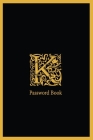 K password book: The Personal Internet Address, Password Log Book Password book 6x9 in. 110 pages, Password Keeper, Vault, Notebook and By Rebecca Jones Cover Image