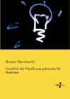 Grundriss der Physik zum gebrauche für Mediziner By Bruno Borchardt Cover Image