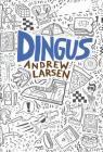 Dingus By Andrew Larsen Cover Image