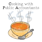 Cooking with Public Accountants By Mark Hoversen, CPA Cover Image