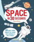 Space in 30 Seconds (Kids 30 Seconds) By Clive Gifford, Marta Munoz (Illustrator), Melvyn Evans (Illustrator) Cover Image