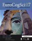 Proceedings of the European Cognitive Science Conference 2007 By Stella Vosniadou (Editor), Daniel Kayser (Editor), Athanassios Protopapas (Editor) Cover Image