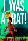 I Was a Rat! By Philip Pullman, Kevin Hawkes (Illustrator) Cover Image