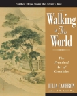 Walking in This World: The Practical Art of Creativity (Artist's Way) By Julia Cameron Cover Image