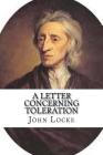 A Letter Concerning Toleration By John Locke Cover Image