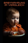 Babynahrung im Vergleich By Philipp Frühwirth Cover Image