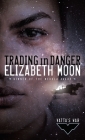 Trading in Danger (Vatta's War #1) By Elizabeth Moon Cover Image