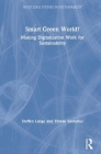 Smart Green World?: Making Digitalization Work for Sustainability (Routledge Studies in Sustainability) By Steffen Lange, Tilman Santarius Cover Image