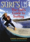 Surf's Up: The Girl's Guide to Surfing By Louise Southerden Cover Image