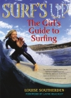 Surf's Up: The Girl's Guide to Surfing Cover Image