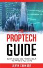 The Proptech Guide: Everything You Need to Know about the Future of Real Estate Cover Image