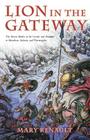 The Lion in the Gateway By Mary Renault Cover Image