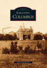 Forgotten Columbus (Images of America) By Andrew Henderson Cover Image