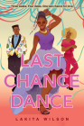 Last Chance Dance By Lakita Wilson Cover Image