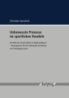 Unbewusste Prozesse Im Sportlichen Handeln: Die Rolle Der Personlichkeit Im Wettkampfsport -- Konsequenzen Fur Die Individuelle Gestaltung Von Trainin By Christian Spreckel Cover Image