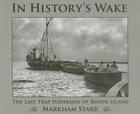 In History's Wake: The Last Trap Fishermen of Rhode Island Cover Image