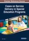 Cases on Service Delivery in Special Education Programs Cover Image