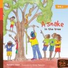 A snake in the tree (Honey Ant Readers) By Margaret James, Wendy Patterson (Illustrator) Cover Image