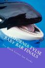 California FYLSE Baby Bar Finals: Big Rests Baby Bar Method - aspire to have a model baby bar examination By Ivy Black Letter Law Books Cover Image