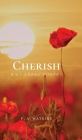 Cherish: WWI ANZAC Poetry By P. A. Watkins Cover Image