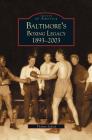 Baltimore's Boxing Legacy: 1893-2003 By Thomas Schaif, Thomas Scharf Cover Image