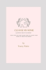 Cleanse My Home: How to Clear Negative Energy from your Home By Tracey Waite Cover Image