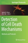 Detection of Cell Death Mechanisms: Methods and Protocols (Methods in Molecular Biology #2255) By Ayesha B. Alvero (Editor), Gil G. Mor (Editor) Cover Image