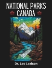 National Parks Canada: A Mindfulness Coloring Book By Leo Lexicon Cover Image