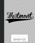 College Ruled Line Paper: WESTMONT Notebook Cover Image