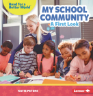 My School Community: A First Look By Katie Peters Cover Image