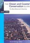 The Ocean and Coastal Conservation Guide 2005-2006 By David Helvarg (Editor) Cover Image