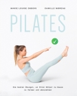 Pilates: Die besten Übungen, um Ihren Körper zu Hause zu formen und abzunehmen By Camille Moreau, Marie Louise DuBois Cover Image