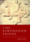 The Parthenon Frieze By Jenifer Neils Cover Image