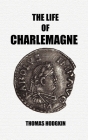 The Life of Charlemagne Cover Image