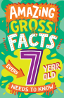 Amazing Gross Facts Every 7 Year Old Needs to Know Cover Image