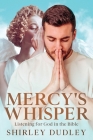 Mercy's Whisper: Listening for God in the Bible Cover Image