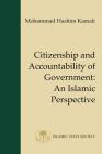 Citizenship and Accountability of Government: An Islamic Perspective (Fundamental Rights and Liberties in Islam #7) Cover Image