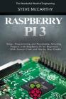 Raspberry Pi 3: Setup, Programming and Developing Amazing Projects with Raspberry Pi for Beginners - With Source Code and Step by Step Cover Image