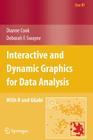 Interactive and Dynamic Graphics for Data Analysis: With R and GGobi (Use R!) By Dianne Cook, A. Buja (Contribution by), D. Temple Lang (Contribution by) Cover Image